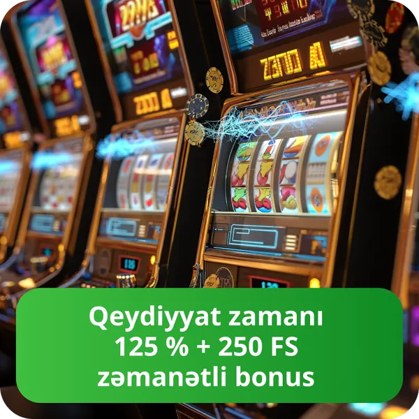 Qeydiyyat zamanı 125 % + 250 FS zəmanətli bonus